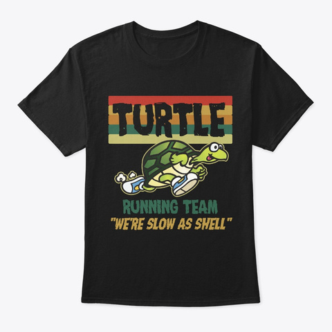 Turtle Running Team Gift Funny Turtle Ts Unisex Tshirt