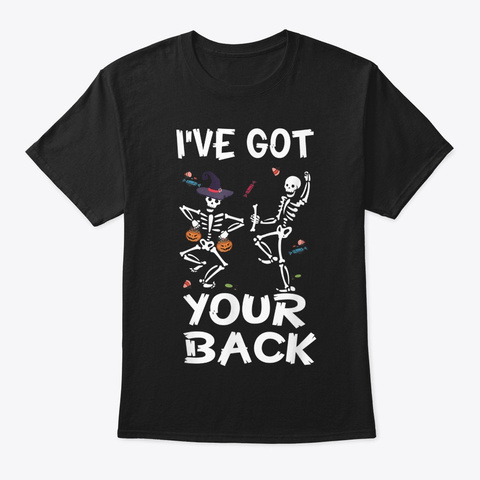 Ive Got Your Back Funny Skeleton Hallowe Black T-Shirt Front