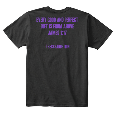 Every Good And Perfect Gift Is From Above James 1:17 Becksadoption Black T-Shirt Back