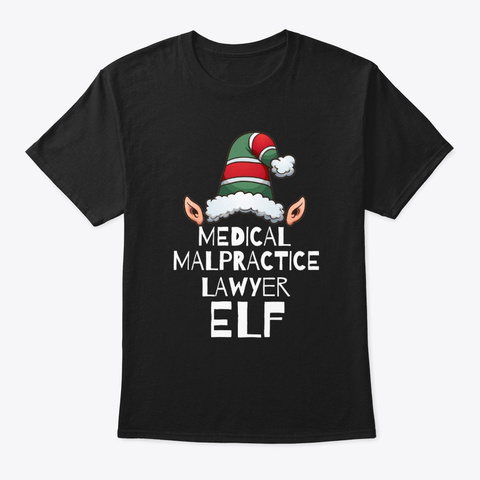 Medical Malpractice Lawyer Elf Black T-Shirt Front