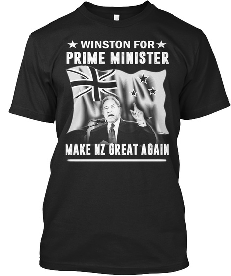 Winston For Prime Minister Make Nz Great Again Black T-Shirt Front