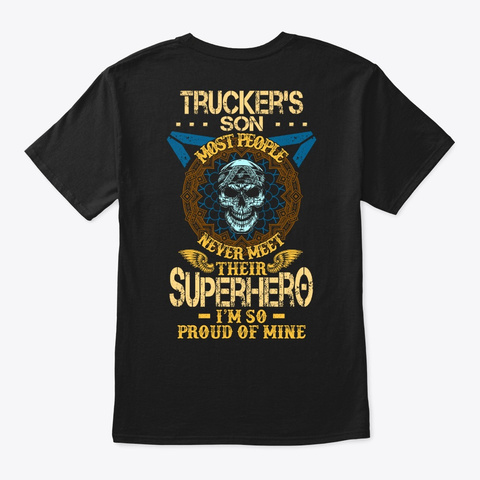Proud Trucker's Son Shirt Black T-Shirt Back