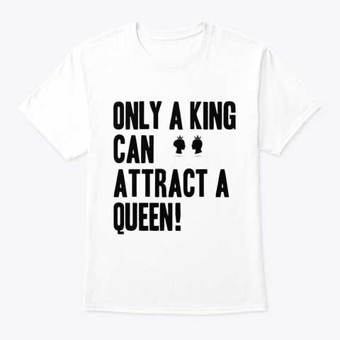 King And Queen Tshirt White T-Shirt Front