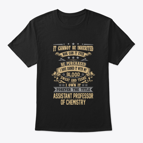 Assistant Professor Of Chemistry T Shirt Black T-Shirt Front