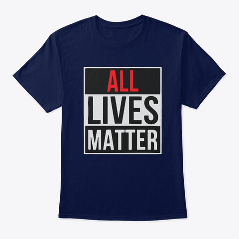 All Lives Matter T Shirts Navy T-Shirt Front