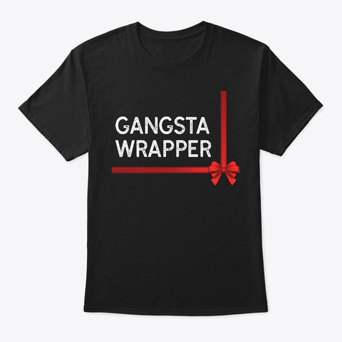 Gangsta Wrapper Funny Holiday Black T-Shirt Front