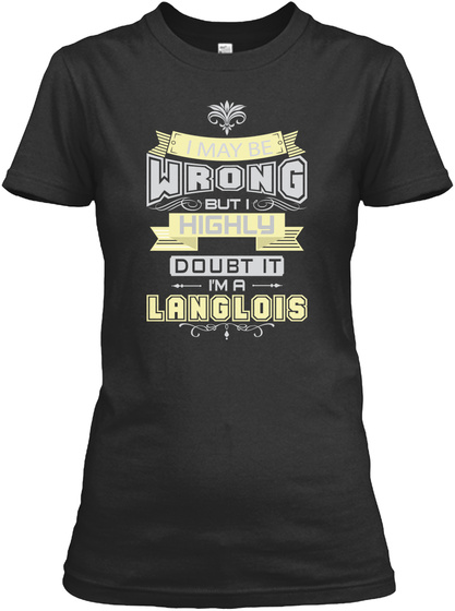 May Be Wrong Langlois T Shirts Black T-Shirt Front