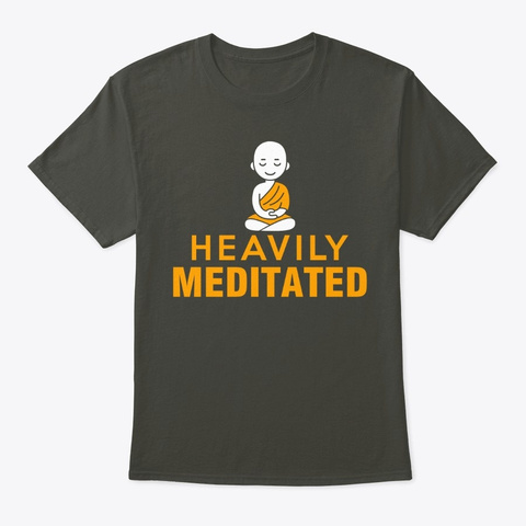 Heavily Meditated Smoke Gray T-Shirt Front