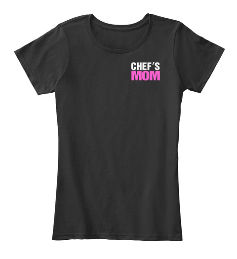 Chef's Mom Black T-Shirt Front