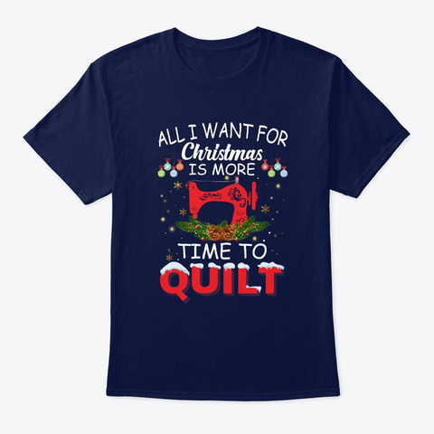 All I Want For Christmas Is More Time To Navy T-Shirt Front