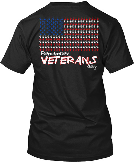 Remember Veterans Day Black T-Shirt Back