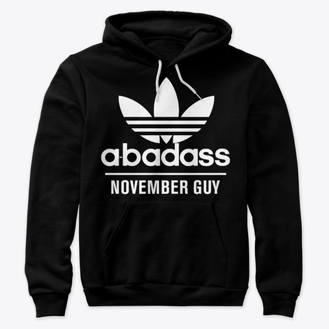 A Badass November Guy Birthday T Shirt Black T-Shirt Front