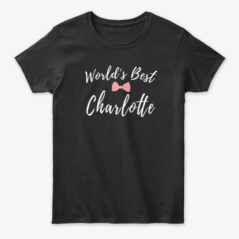 World's Best Charlotte Black T-Shirt Front