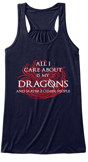 All I Care About Is My Dragons And Maybe 2 Other People Midnight T-Shirt Front