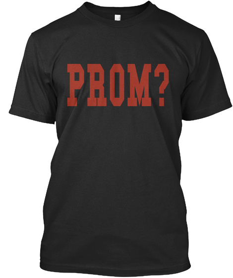 Prom? Black T-Shirt Front