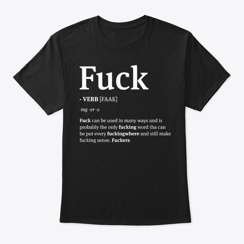 Fuck Definition Funny Shirt Hilarious Black T-Shirt Front