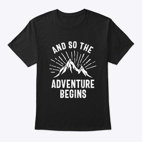 The Adventure Begins   Outdoor Mountain Black T-Shirt Front