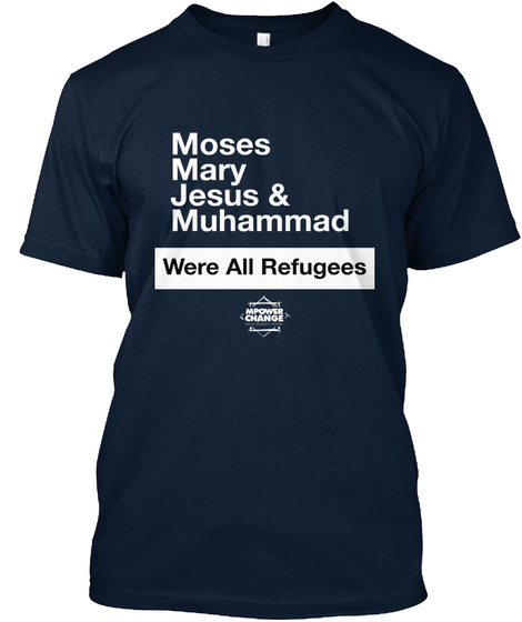 The Prophets Were Refugees/ Arabic Back New Navy T-Shirt Front
