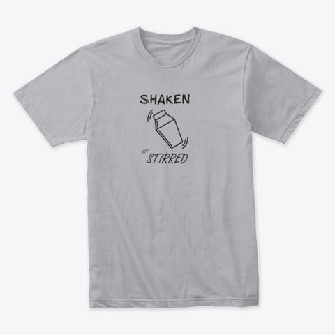 Shaken Not Stirred Heather Grey T-Shirt Front