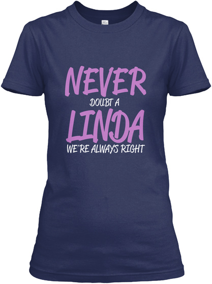Never Doubt A Linda We're Always Right Navy T-Shirt Front
