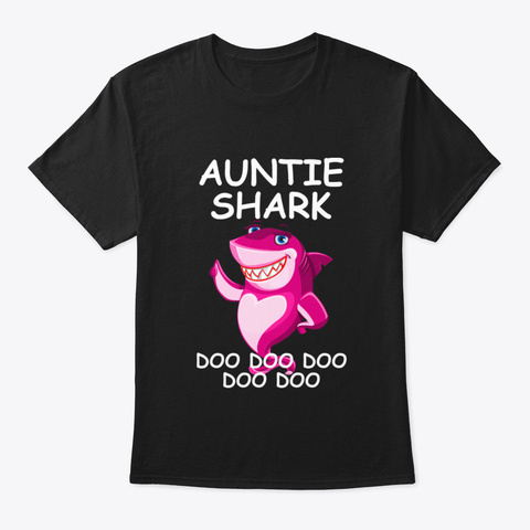 Auntie Shark Doo Doo Doo Funny Gift Black T-Shirt Front
