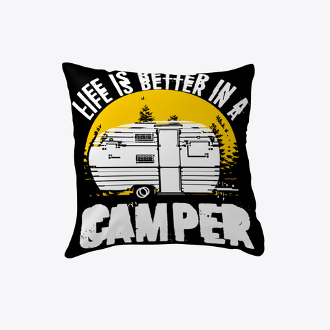 Life  Is Better In A Camper Black Camiseta Front