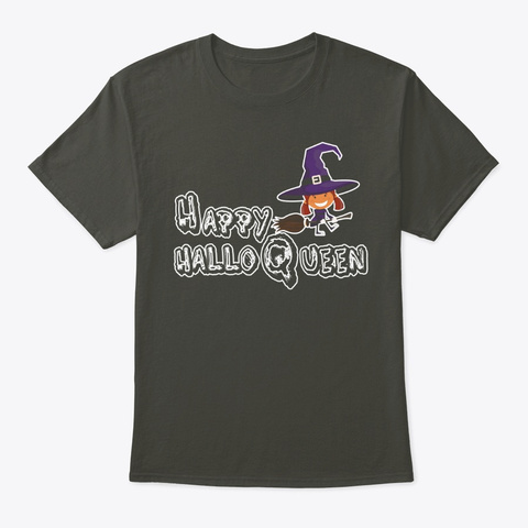 Happy Halloween Queen Smoke Gray T-Shirt Front