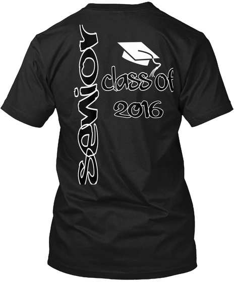 Senior Class Of 2016 Black T-Shirt Back