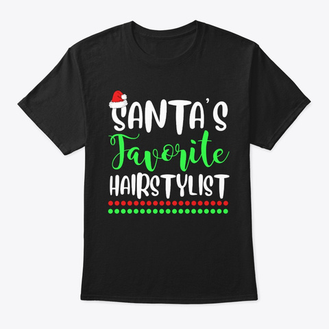 Santa's Favorite Hairstylist Funny Xmas Black áo T-Shirt Front