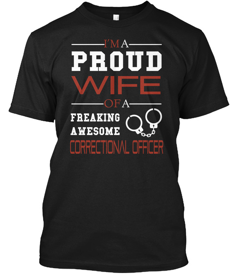 I'm A Proud Of A Freaking Awesome Correctional Officer Black T-Shirt Front