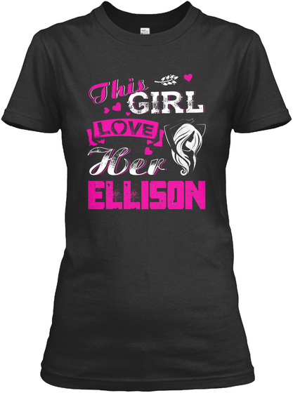 This Girl Love Her Ellison Black T-Shirt Front