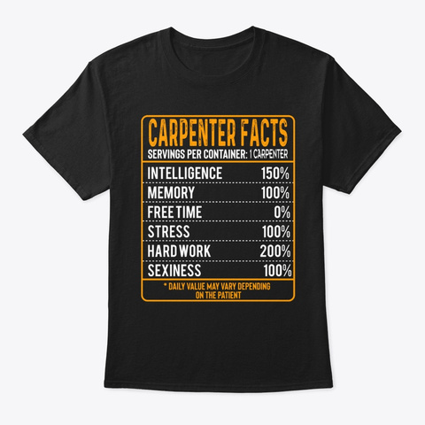 Carpenter Facts Servings Per Container Black T-Shirt Front