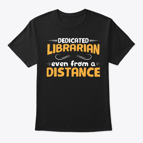 Dedicated Librarian Black T-Shirt Front