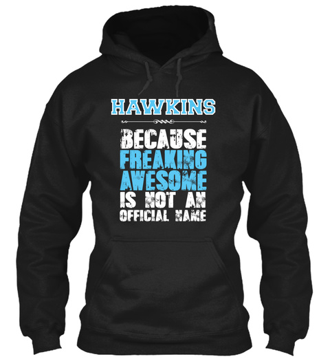 Hawkins Is Awesome T Shirt Black T-Shirt Front
