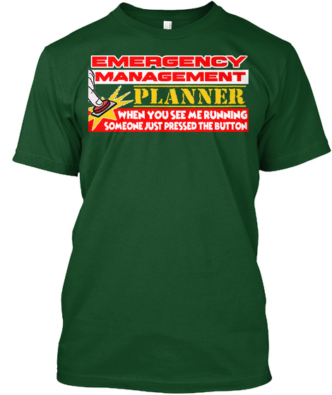 Emergency Management Planner T Shirt Deep Forest T-Shirt Front