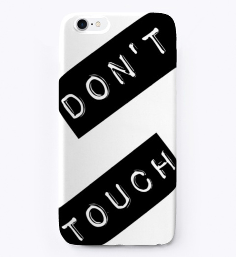 Dont Touch Standard T-Shirt Front