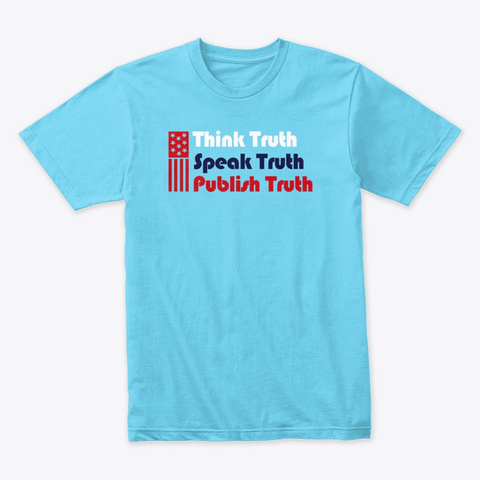 Truth, Live Free Tahiti Blue T-Shirt Front