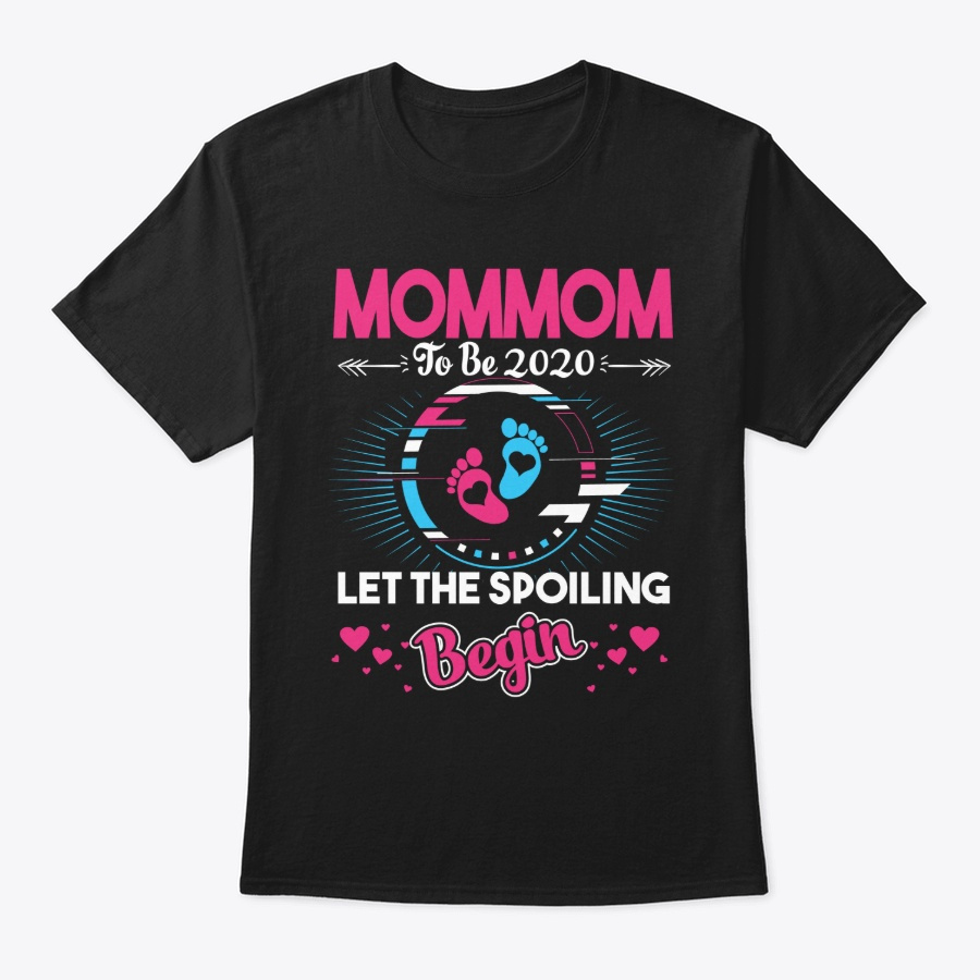 Mommom To Be 2020 Let The Spoiling Tee