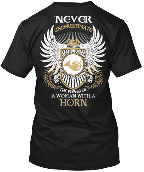 Never Underestimate The Power Of A Woman With A Horn Black T-Shirt Back