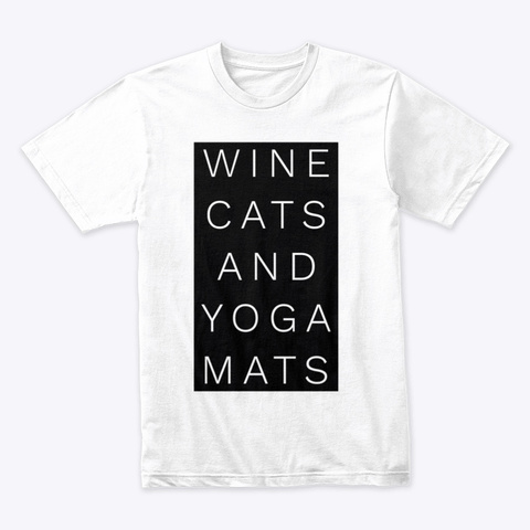 Wine Cats And Yoga Mats White T-Shirt Front