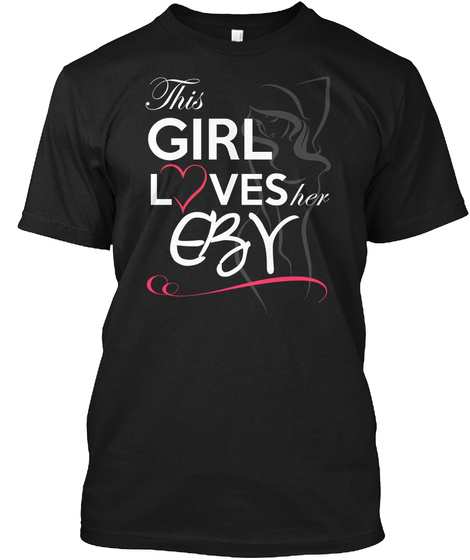 This Girl Loves Her Eby Black T-Shirt Front