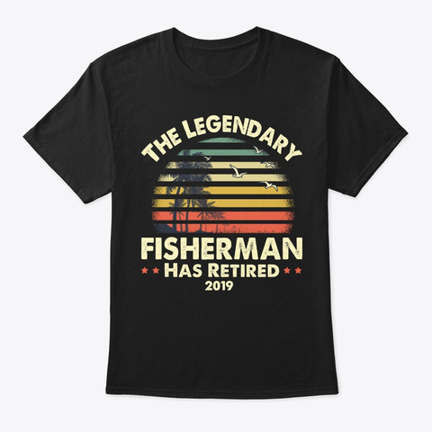2019 Legendary Retired Fisherman Gift