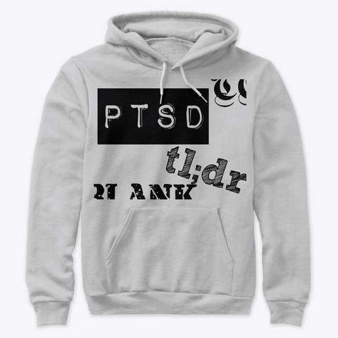 Ptsd Hoodie Athletic Heather T-Shirt Front