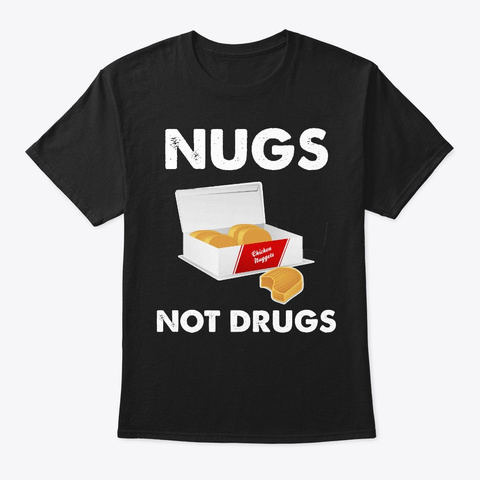 Nugs Not Drugs Funny Saying Gift Idea