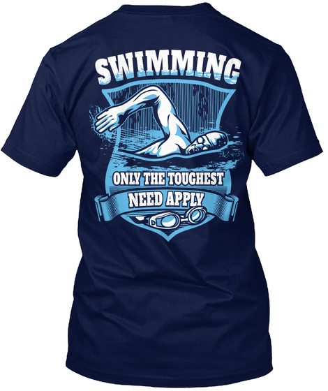 Swimming Only The Toughest Need Apply Navy T-Shirt Back