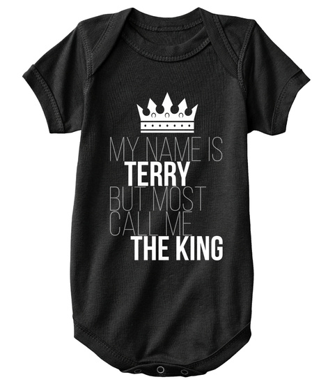 Terry Most Call Me The King Black T-Shirt Front