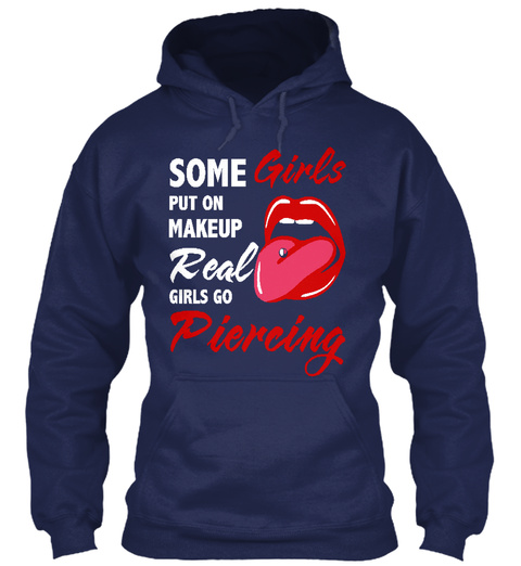 Real Girls Go Piercing Navy T-Shirt Front
