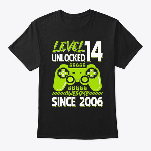 Level 14 Unlocked Awesome 2006 Black T-Shirt Front