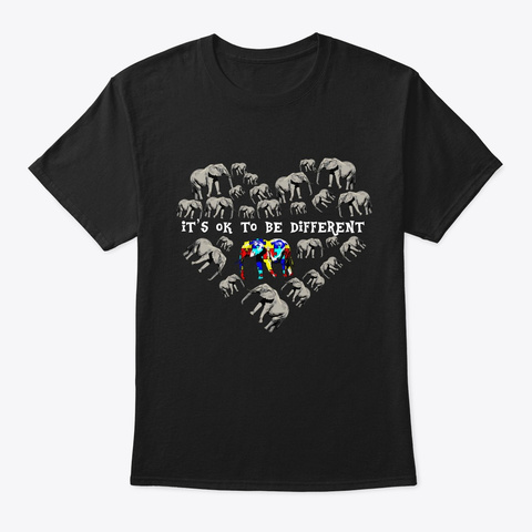 It's Ok To Different Elephant Shirt Black T-Shirt Front