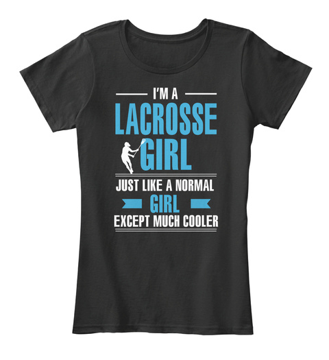 Lacrosse Girl Shirt-much Cooler